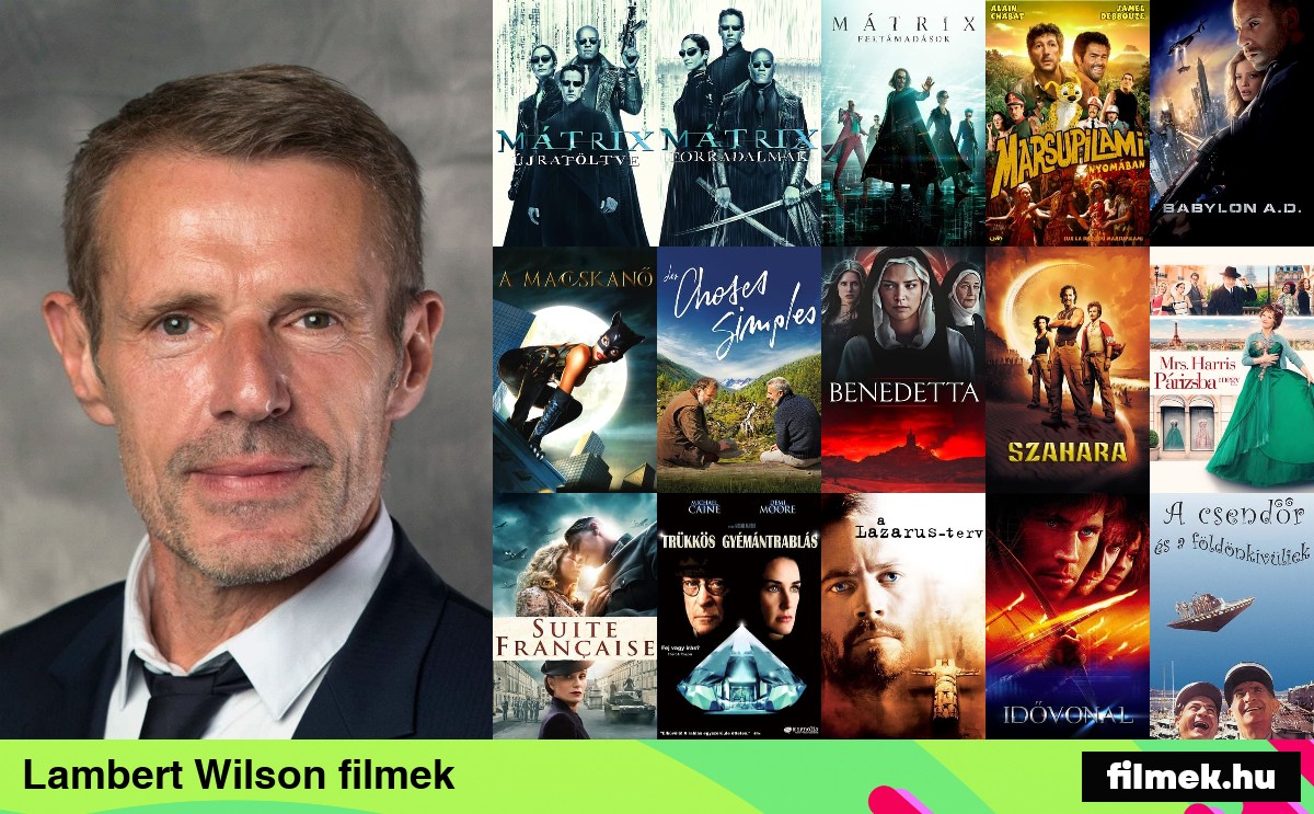 Lambert Wilson filmek Lambert Wilson filmek