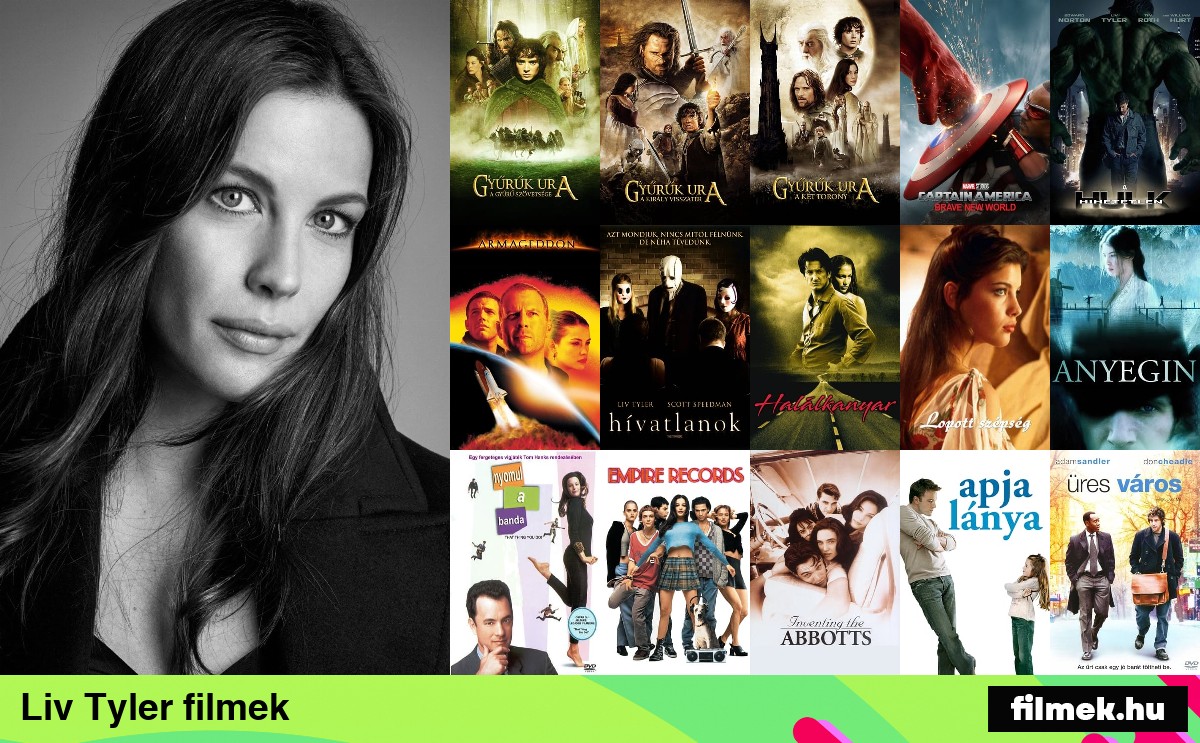Liv Tyler filmek Liv Tyler filmek